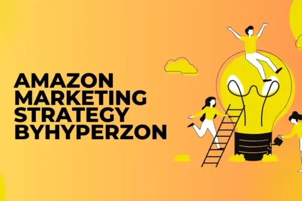 Amazon marketing strategy byhyperzon