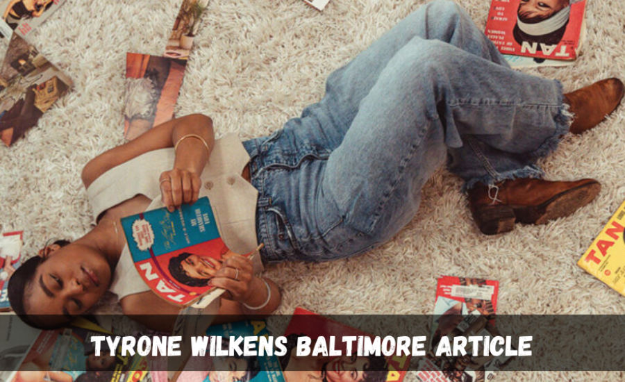 tyrone wilkens baltimore article